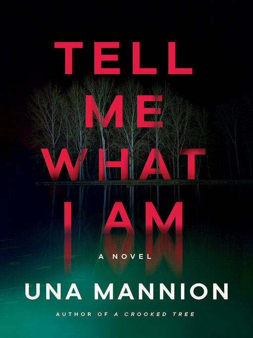 Title details for Tell Me What I Am by Una Mannion - Available